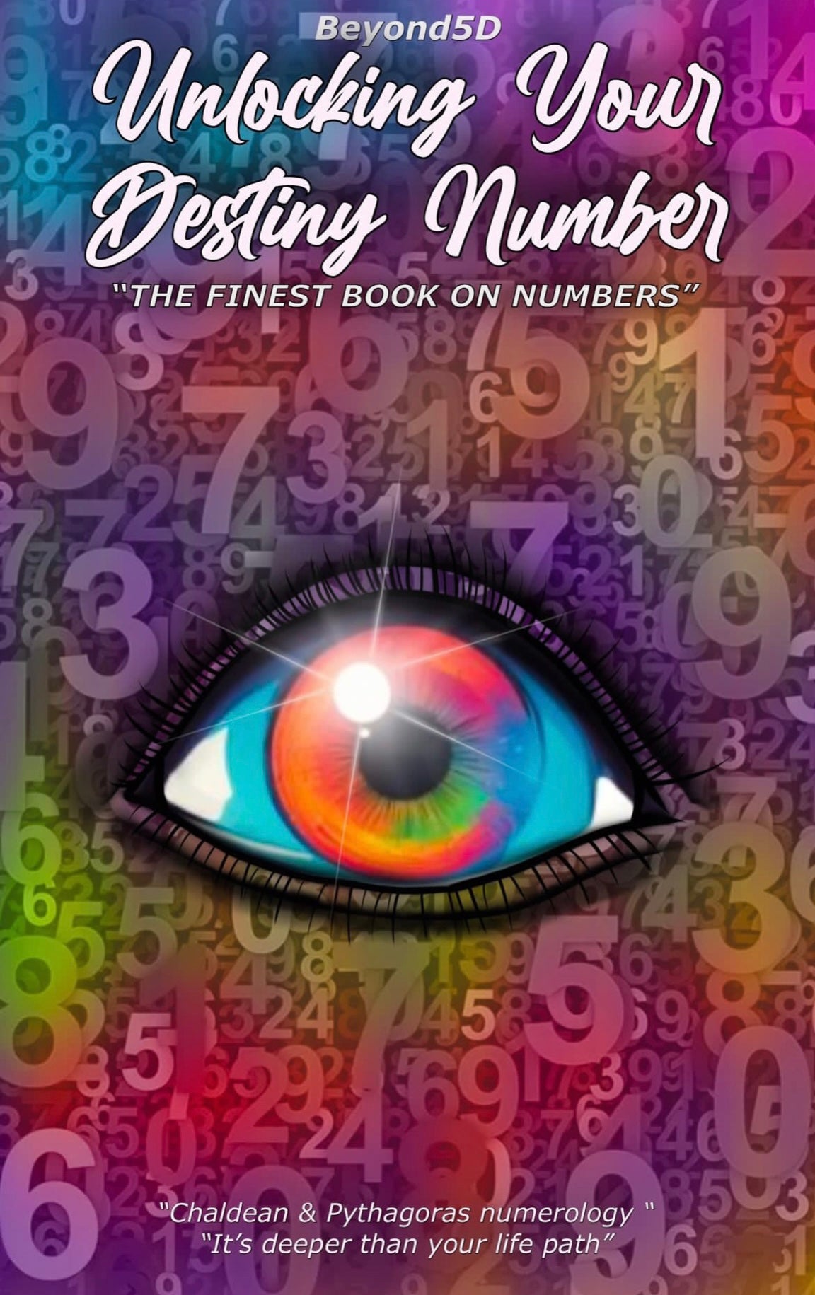 Unlocking Your Destiny Number - The Finest Book On Numbers (Electronic Book)